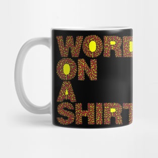 Words On A Shirt - Full Color Mug